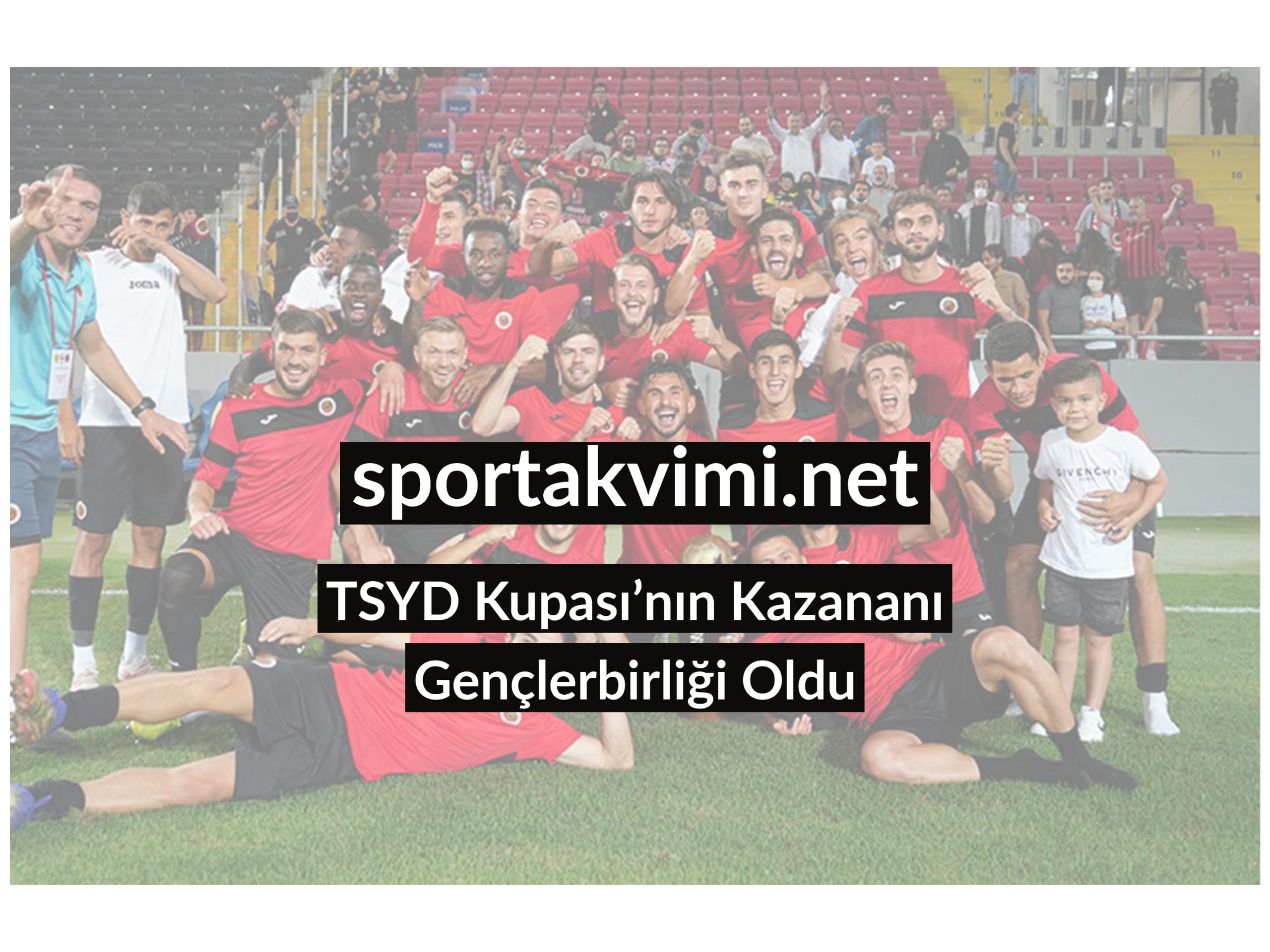 TSYD Kupası’nın Kazananı Gençlerbirliği Oldu