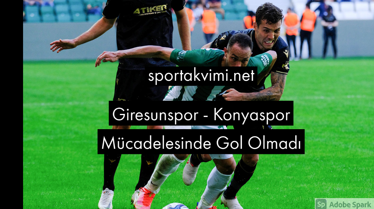 Giresunspor – Konyaspor Mücadelesinde Gol Olmadı