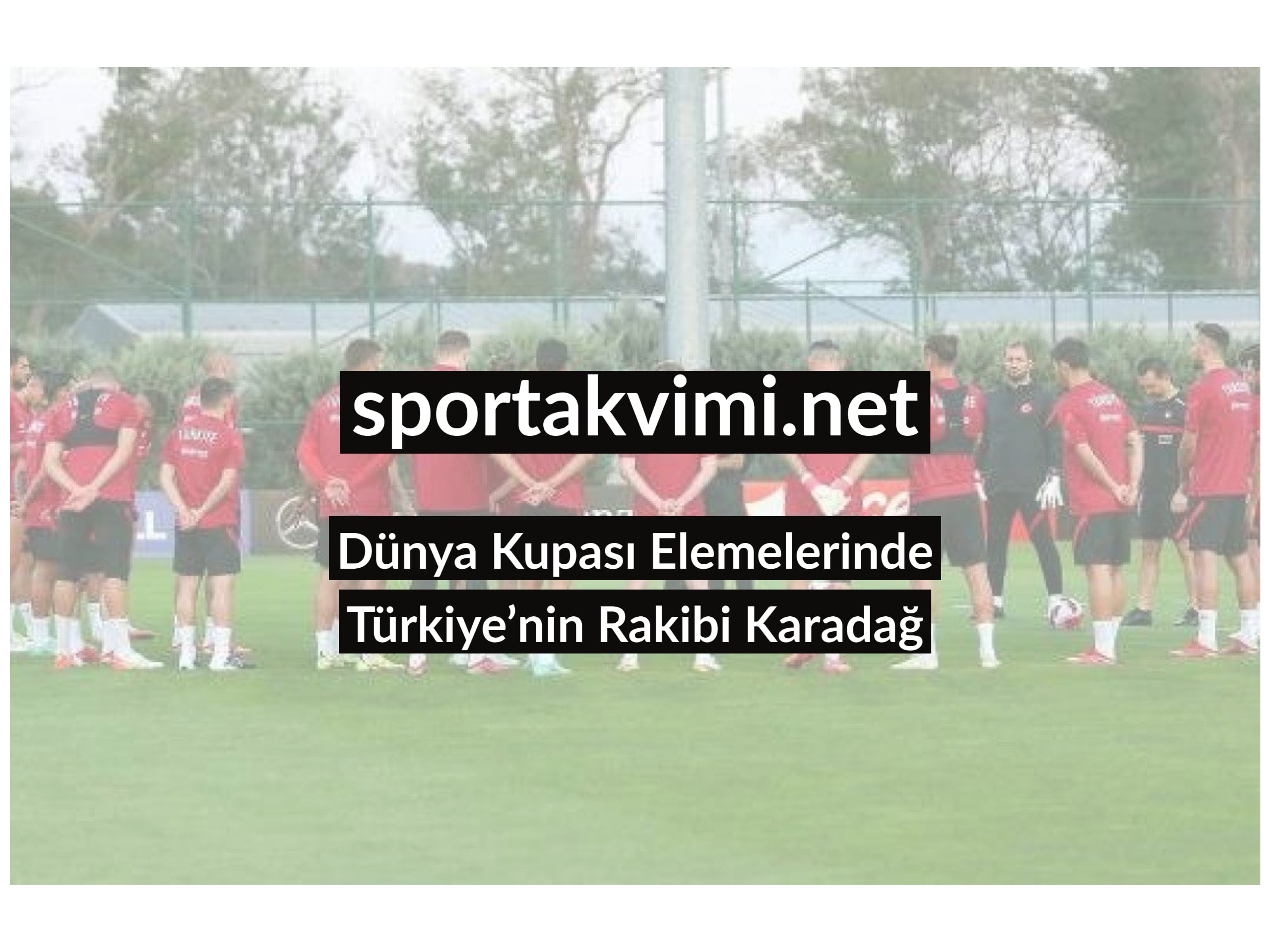 Dünya Kupası Elemelerinde Türkiye’nin Rakibi Karadağ