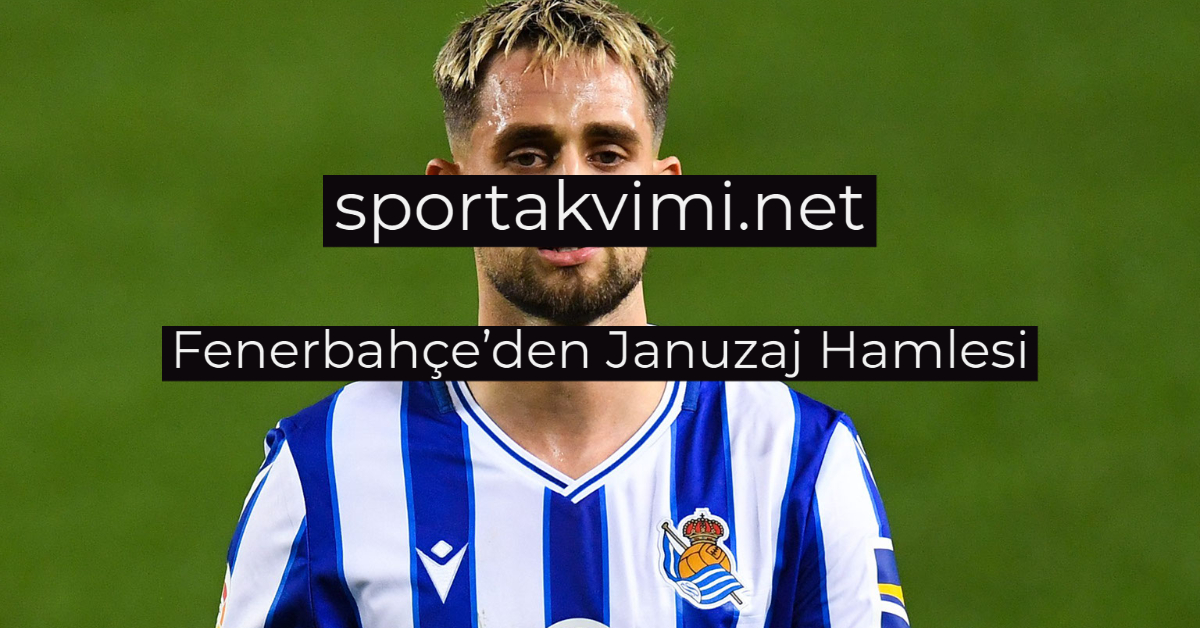 Fenerbahçe’den Januzaj Hamlesi