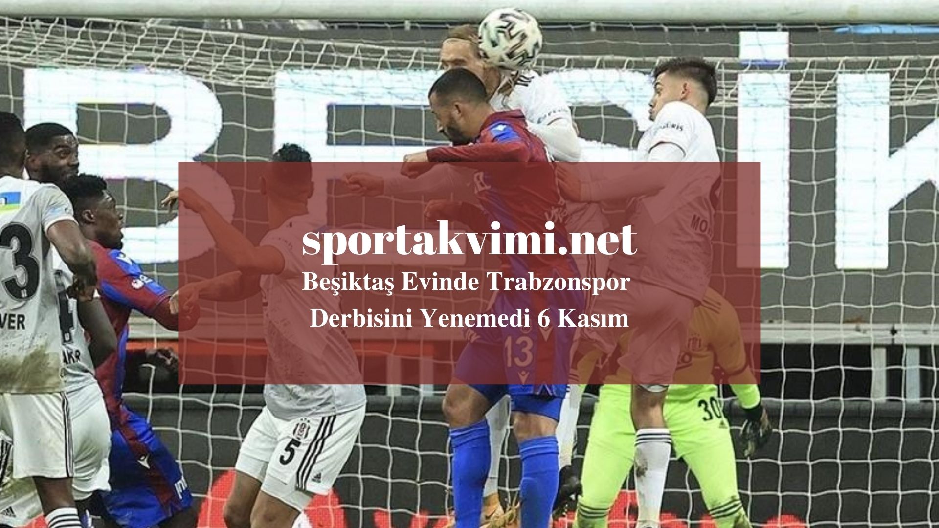 Beşiktaş Evinde Trabzonspor Derbisini Yenemedi 6 Kasım