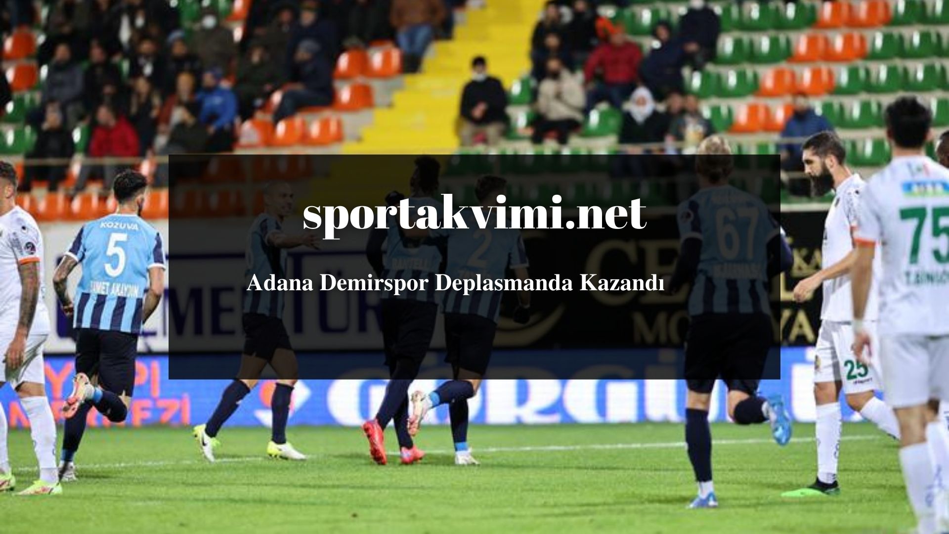 Adana Demirspor Deplasmanda Kazandı