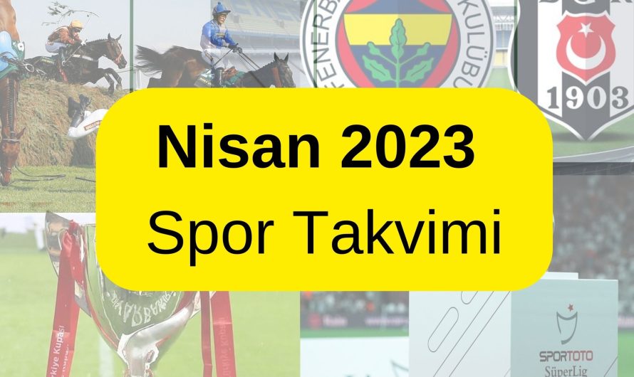 Nisan 2023 Spor Takvimi