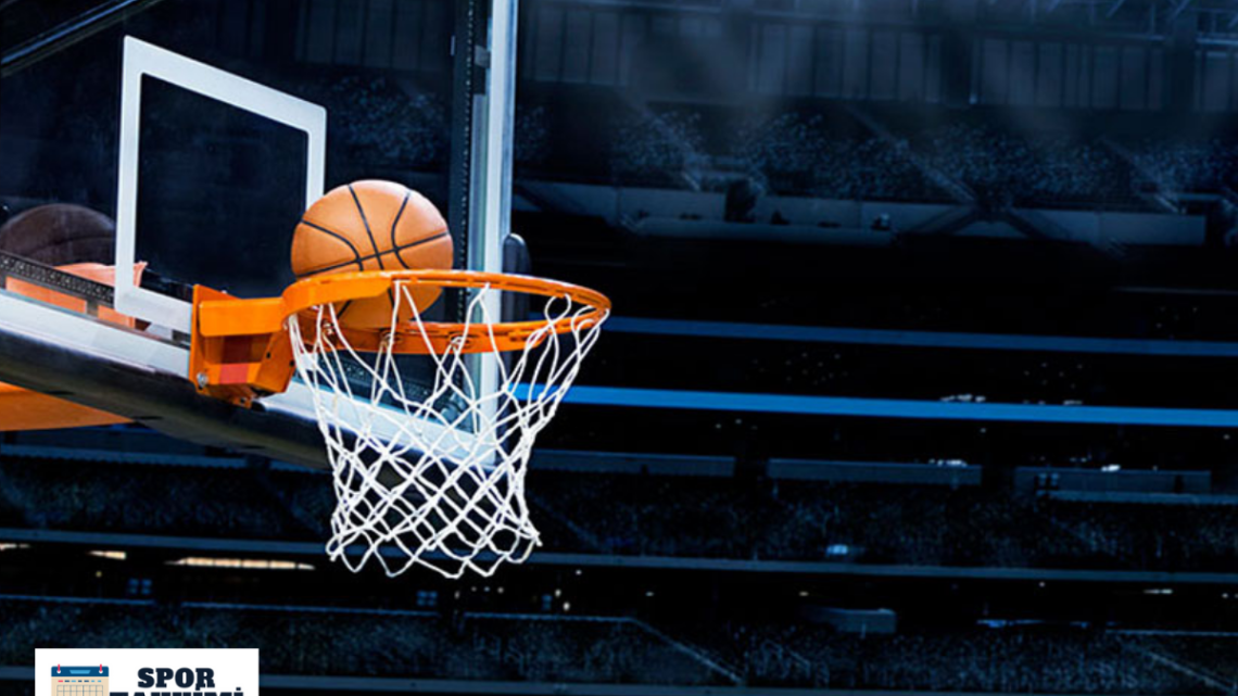 Basketbol Maçları ve Maç Takvimi