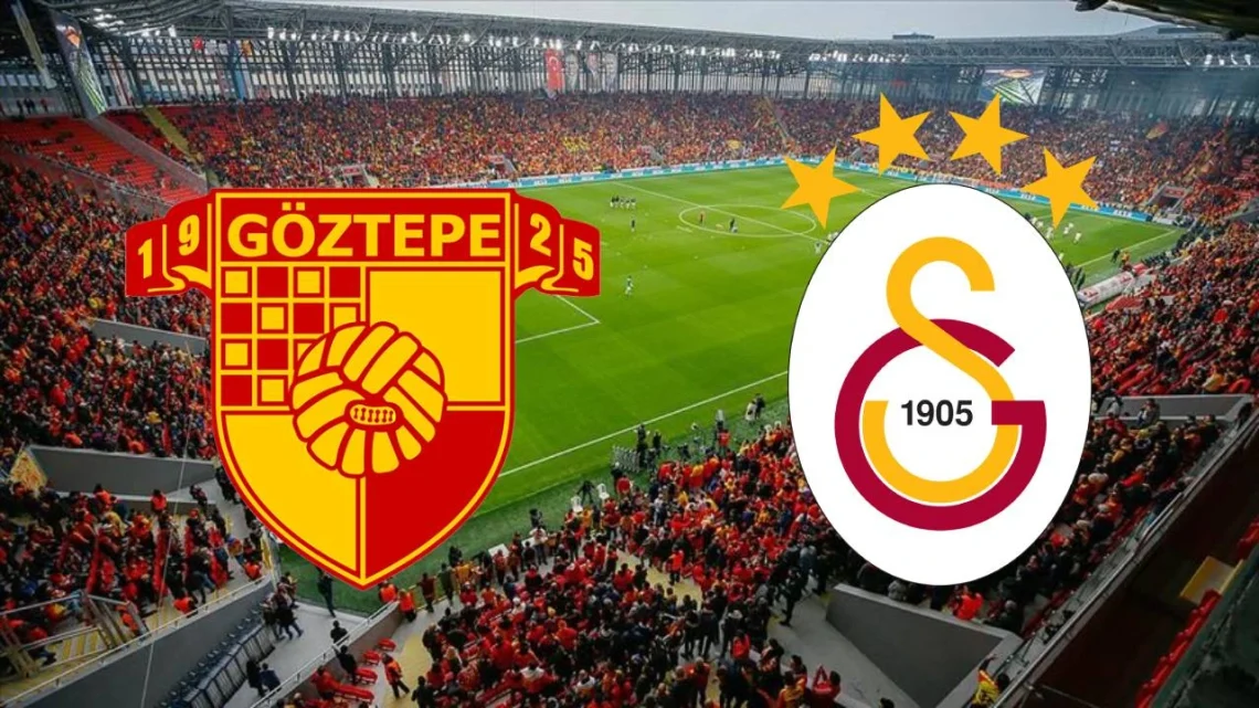 Göztepe – Galatasaray 2025 37. Hafta Maçı
