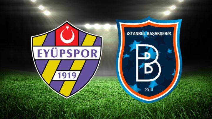 Başakşehir FK – Eyüpspor Maçı Saat Kaçta? Hangi Kanalda?