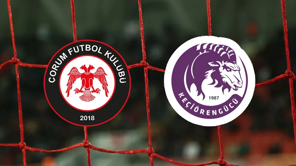 Keçiörengücü – Çorum FK Maçı Saat Kaçta? Hangi Kanalda?