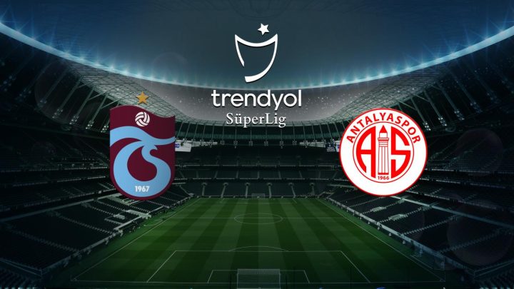Trabzonspor – Antalyaspor Maçı Saat Kaçta? Hangi Kanalda?