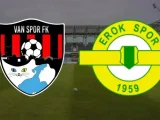Vanspor – Erokspor Maçı Saat Kaçta? Hangi Kanalda?