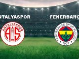 Fenerbahçe – Antalyaspor Maçı Saat Kaçta? Hangi Kanalda?