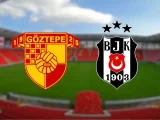 Göztepe – Beşiktaş Maçı Saat Kaçta? Hangi Kanalda?