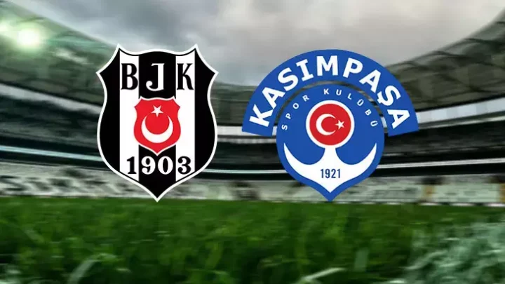 Kasımpaşa – Beşiktaş Maçı Saat Kaçta? Hangi Kanalda?