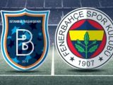 Başakşehir FK – Fenerbahçe Maçı Saat Kaçta? Hangi Kanalda?
