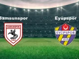 Samsunspor – Eyüpspor Maçı Saat Kaçta? Hangi Kanalda?