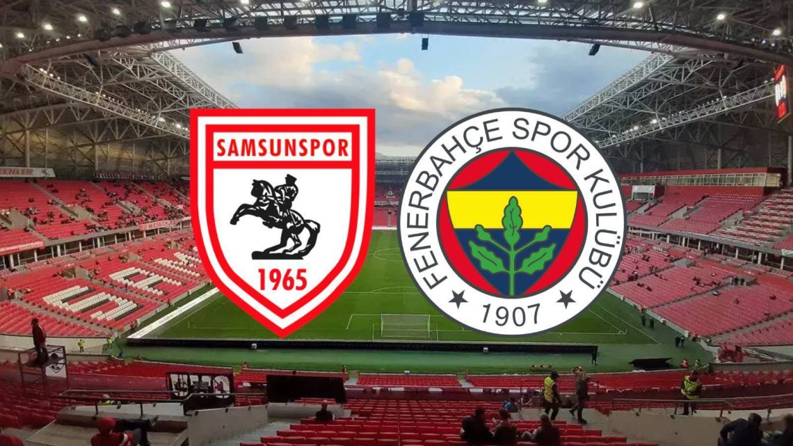 Fenerbahçe – Samsunspor Süper Kupa Maçı Saat Kaçta? Hangi Kanalda?