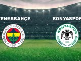 Fenerbahçe – Konyaspor Maçı Saat Kaçta? Hangi Kanalda?