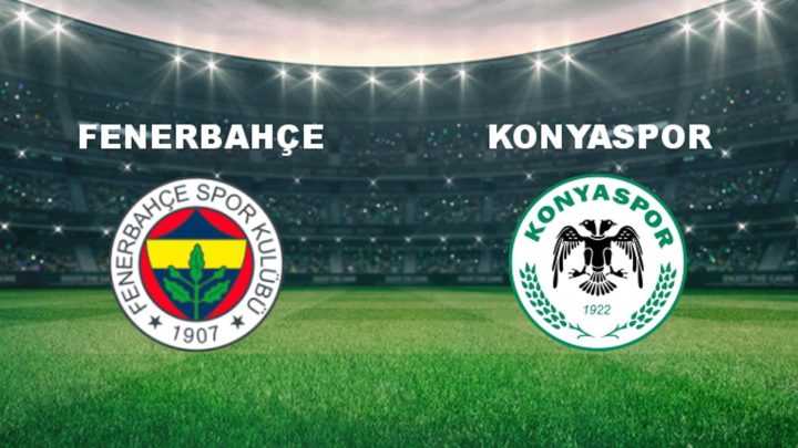 Fenerbahçe – Konyaspor Maçı Saat Kaçta? Hangi Kanalda?