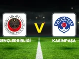 Kasımpaşa – Gençlerbirliği Maçı Saat Kaçta? Hangi Kanalda?