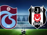 Trabzonspor – Beşiktaş Maçı Saat Kaçta? Hangi Kanalda?