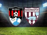Bandırmaspor – Vanspor Maçı Saat Kaçta? Hangi Kanalda?