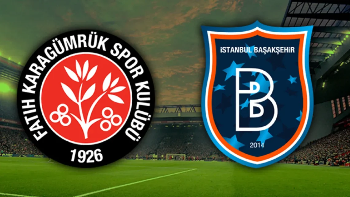 Başakşehir Fk – Fatih Karagümrük Maçı Saat Kaçta? Hangi Kanalda?