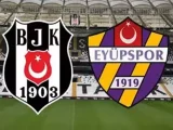 Eyüpspor – Beşiktaş Maçı Saat Kaçta? Hangi Kanalda?