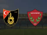 İstanbulspor – Hatayspor Maçı Saat Kaçta? Hangi Kanalda?