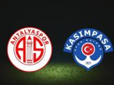 Kasımpaşa – Antalyaspor Maçı Saat Kaçta? Hangi Kanalda?