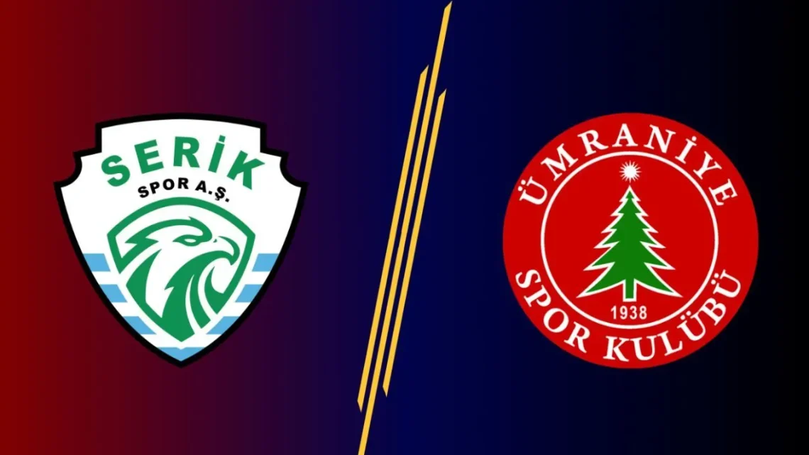 Ümraniyespor – Serikspor Maçı Saat Kaçta? Hangi Kanalda?