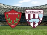 Bandırmaspor – Hatayspor Maçı Saat Kaçta? Hangi Kanalda?