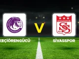 Sivasspor – Keçiörengücü Maçı Saat Kaçta? Hangi Kanalda?