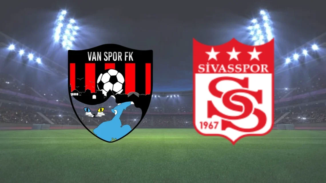 Sivasspor – Vanspor Maçı Saat Kaçta? Hangi Kanalda?