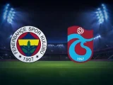 Trabzonspor – Fenerbahçe Maçı Saat Kaçta? Hangi Kanalda?