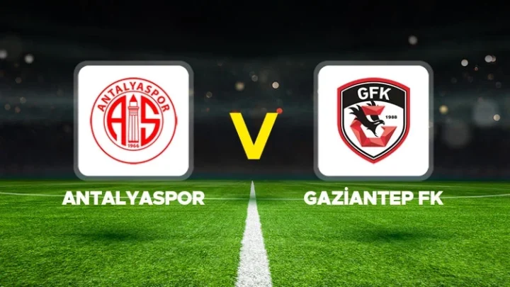 Antalyaspor – Gaziantep FK Maçı Saat Kaçta? Hangi Kanalda?