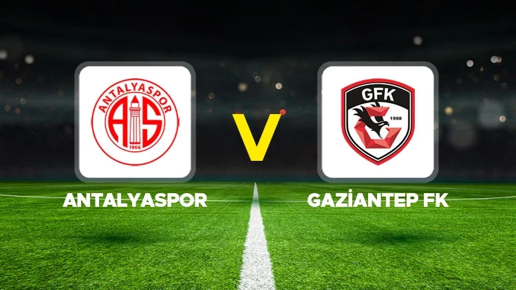 Antalyaspor – Gaziantep FK Maçı Saat Kaçta? Hangi Kanalda?