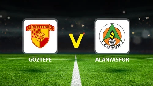 Göztepe – Alanyaspor Maçı Saat Kaçta? Hangi Kanalda?