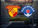 Göztepe – Kasımpaşa Maçı Saat Kaçta? Hangi Kanalda?