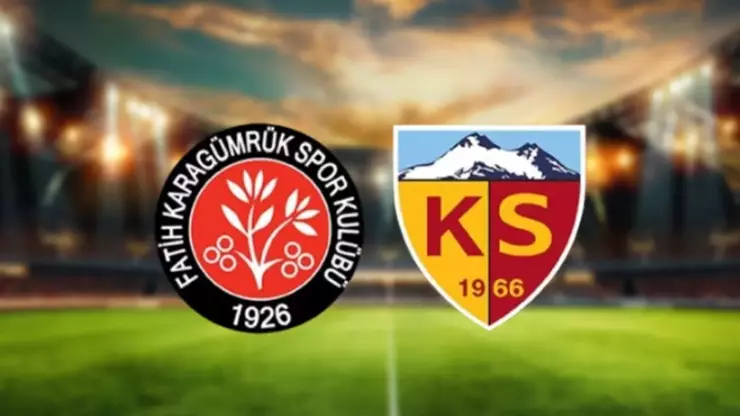 Kayserispor – Fatih Karagümrük Maçı Saat Kaçta? Hangi Kanalda?