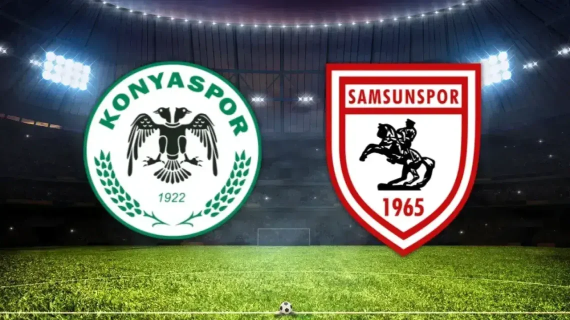 Samsunspor – Konyaspor Maçı Saat Kaçta? Hangi Kanalda?