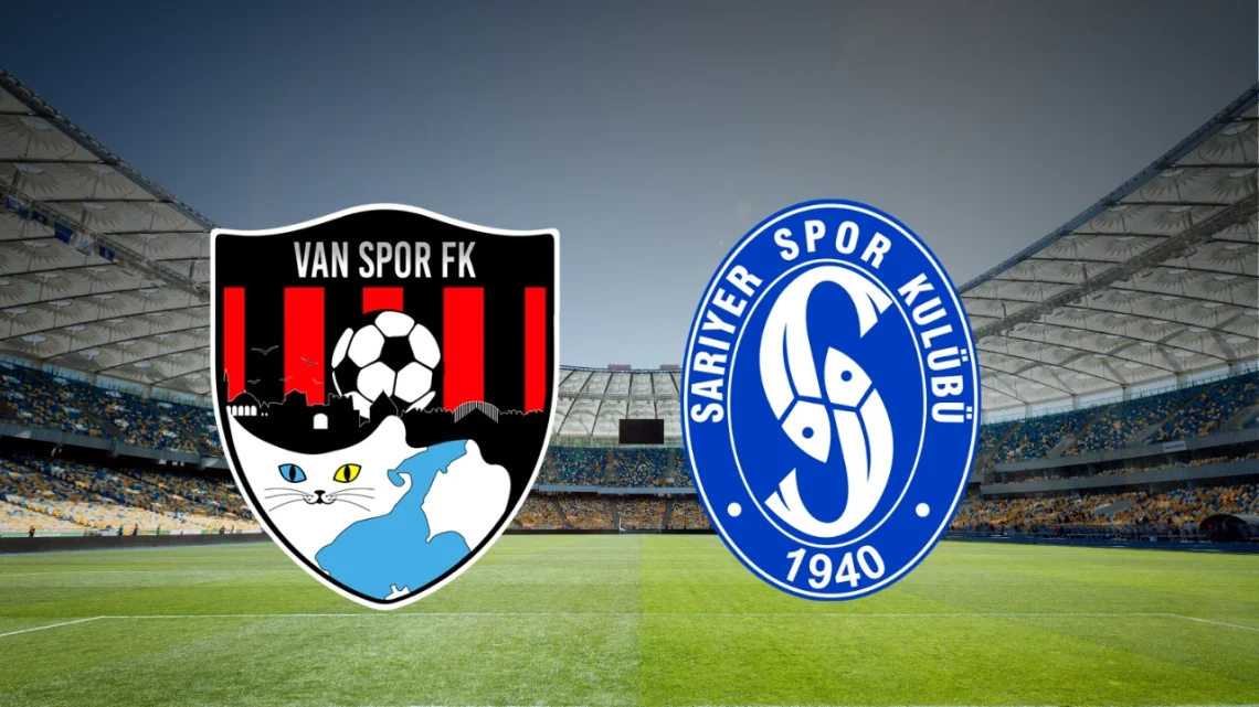 Vanspor – Sarıyerspor Maçı Saat Kaçta? Hangi Kanalda?