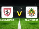 Alanyaspor – Samsunspor Maçı Saat Kaçta? Hangi Kanalda?