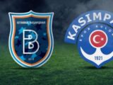 Başakşehir FK – Kasımpaşa Maçı Saat Kaçta? Hangi Kanalda?