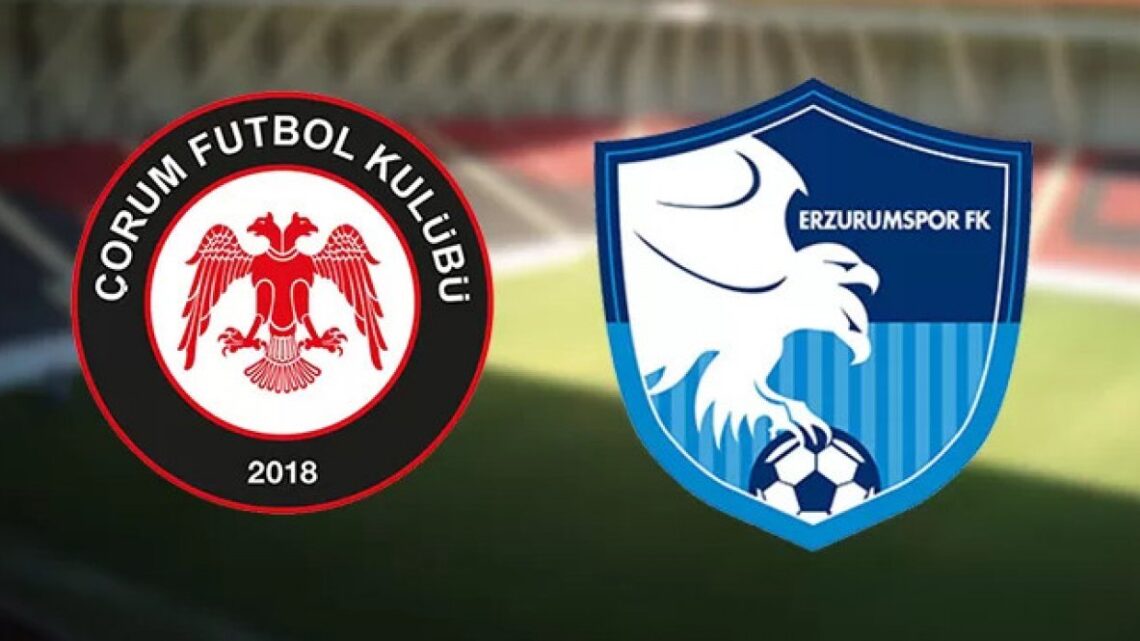 Çorum FK – Erzurumspor Maçı Saat Kaçta? Hangi Kanalda?