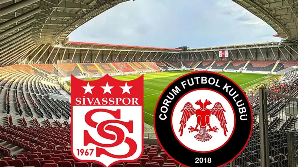 Çorum FK – Sivasspor Maçı Saat Kaçta? Hangi Kanalda?