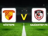 Göztepe – Gaziantep FK Maçı Saat Kaçta? Hangi Kanalda?