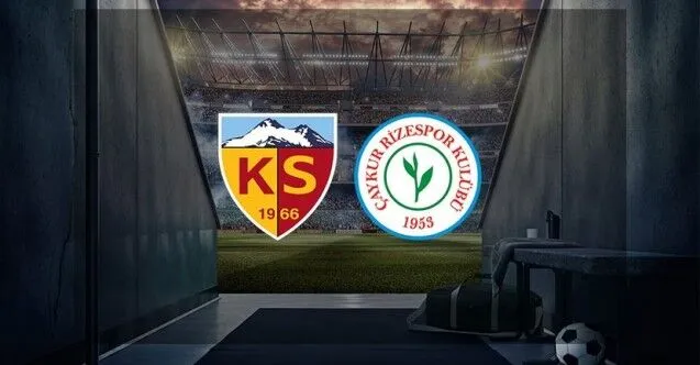 Kayserispor – Çaykur Rizespor Maçı Saat Kaçta? Hangi Kanalda?