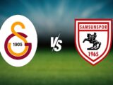 Samsunspor – Galatasaray Maçı Saat Kaçta? Hangi Kanalda?